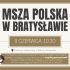 Ostatnia msza polska w Bratysławie przed wakacjami